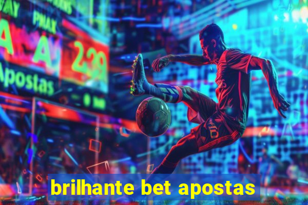 brilhante bet apostas